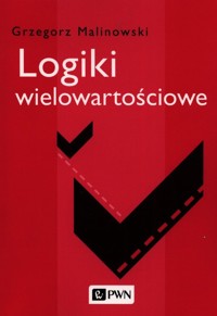 Logiki wielowartościowe - Malinowski Grzegorz - książka
