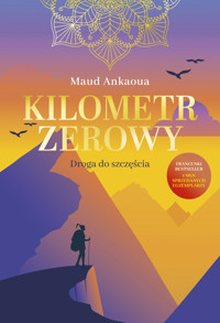 Kilometr zerowy. Droga do szczęścia - Ankaoua Maud - ebook