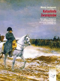Katastrofa zwycięzców - Jakubowski Maciej - książka
