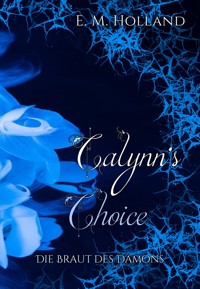 Calynn's Choice - E. M. Holland - ebook