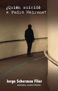 ¿Quién suicidó a Pedro Mairena? - Jorge Scherman - ebook