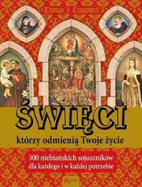 Święci, którzy odmienią Twoje życie - Craughwell Thomas J. - książka