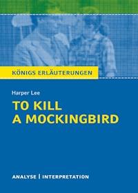 To Kill a Mockingbird. Königs Erläuterungen. - Hans-Georg Schede - ebook