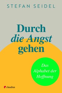 Durch die Angst gehen - Stefan Seidel - ebook