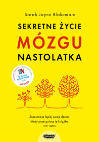 Sekretne życie mózgu nastolatka - Blakemore Sarah-Jayne - ebook + książka