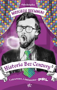 Historia bez cenzury 5. I straszno i śmieszno - PRL - Wojciech Drewniak - książka