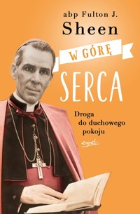 W górę serca - Sheen Fulton J. - książka