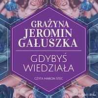 Gdybyś wiedziała - Grażyna Jeromin-Gałuszka - audiobook + książka