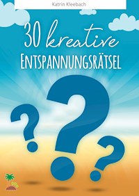 30 kreative Entspannungsrätsel - Katrin Kleebach - ebook
