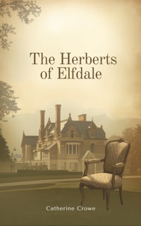 The Herberts of Elfdale - Catherine Crowe - ebook