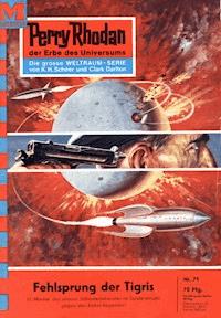 Perry Rhodan 71: Fehlsprung der Tigris - Kurt Brand - ebook