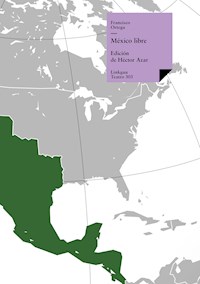 México libre - Francisco Ortega - ebook