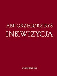 Inkwizycja - ABP GRZEGORZ RYŚ  - ebook