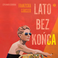 Lato bez końca - Franziska Gansler - ebook + audiobook + książka