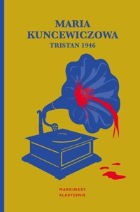 Tristan 1946 - Maria Kuncewiczowa - ebook + książka