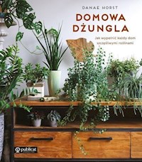 Domowa dżungla - Horst Danae - książka