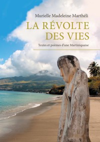 La révolte des vies - Murielle Madeleine Marthéli - ebook