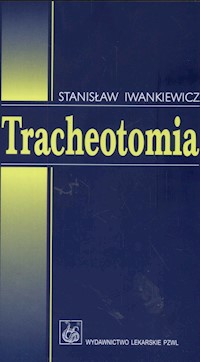 Tracheotomia - Iwankiewicz Stanisław - książka