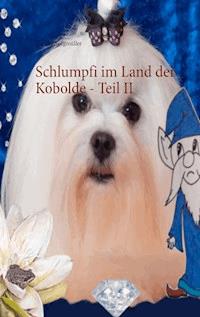 Schlumpfi im Land der Kobolde - Teil II - Claudia Seegmüller - ebook