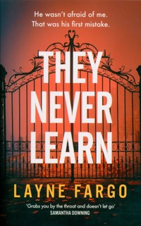 They Never Learn - Fargo Layne - książka