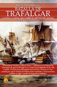 Breve historia de la batalla de Trafalgar - Luis E. Íñigo Fernández - ebook