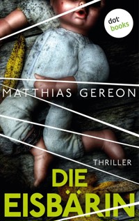Die Eisbärin: Bergmann und Klein ermitteln – Der erste Fall - Matthias Gereon - ebook