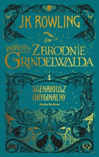 Fantastyczne zwierzęta Zbrodnie Grindelwalda - Rowling Joanne - książka