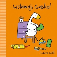 Wstawaj Gąsko - Wall Laura - książka