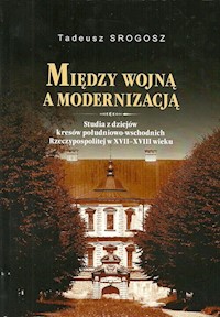 Między wojna a modernizacją - Tadeusz Srogosz - książka