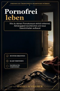 Pornofrei leben - Daniel Schreiber - ebook