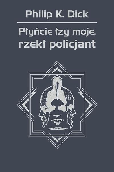 Okładka książki Płyńcie łzy moje, rzekł policjant