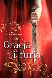 Gracja i Furia - Tracy Banghart - książka