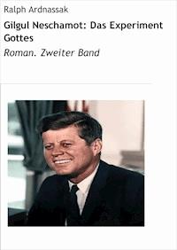 Gilgul Neschamot: Das Experiment Gottes - Ralph Ardnassak - ebook