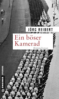 Ein böser Kamerad - Jörg Reibert - ebook