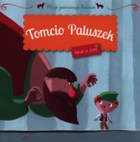 Tomcio Paluszek Moje pierwsze baśnie - Goff Hevre - książka