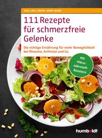 111 Rezepte für schmerzfreie Gelenke - Dipl. Oec. Troph. Anne Iburg - ebook