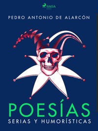 Poesías serias y humorísticas - Pedro Antonio de Alarcón - ebook