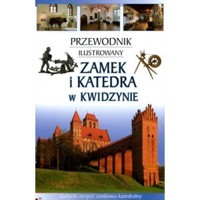 Zamek i Katedra w Kwidzynie - zbiorowa praca - książka