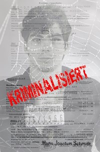 Kriminalisiert - Hans-Joachim Schmidt - ebook