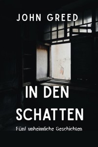 In den Schatten - John Greed - ebook