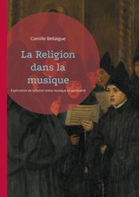 La Religion dans la musique - Camille Bellaigue - ebook