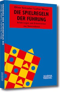 Die Spielregeln der Führung - Oliver Schrader - ebook