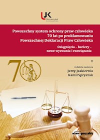 Powszechny system ochrony praw człowieka 70 lat po proklamowaniu Powszechnej Deklaracji Praw Człowieka Tom 1 -  - książka