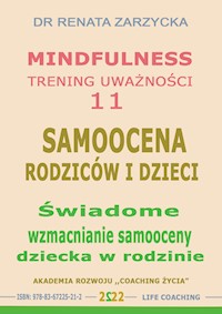 Świadome wzmacnianie samooceny dziecka w rodzinie - dr Renata Zarzycka - audiobook