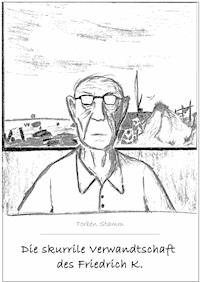 Die skurrile Verwandtschaft des Friedrich K. - Torben Stamm - ebook