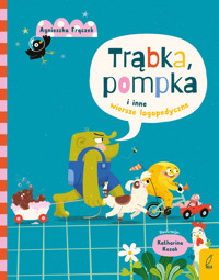 Trąbka, pompka i inne wierszyki logopedyczne - Agnieszka Frączek - książka