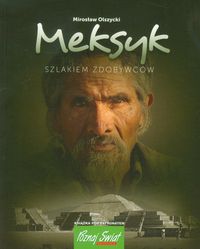 Meksyk Szlakiem zdobywców - Olszycki Mirosław - książka