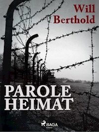 Parole Heimat - Will Berthold - ebook