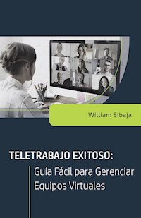 Teletrabajo exitoso - William A Sibaja - ebook