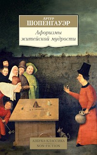 Афоризмы житейской мудрости - Артур Шопенгауэр - ebook